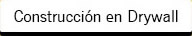 Construcción en drywall